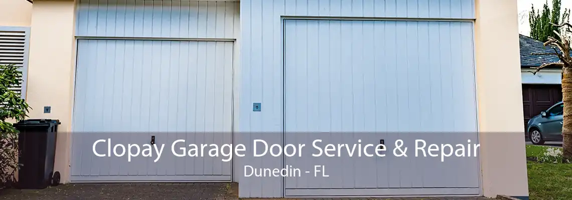 Clopay Garage Door Service & Repair Dunedin - FL