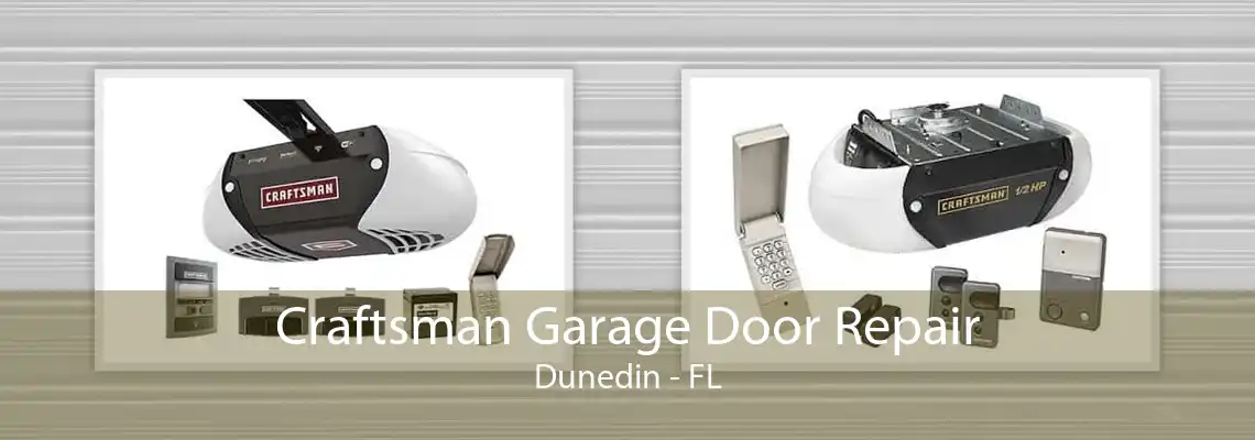 Craftsman Garage Door Repair Dunedin - FL