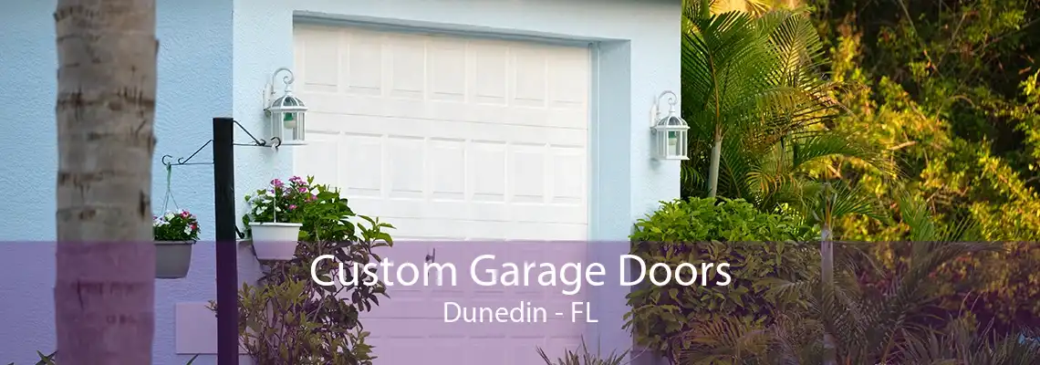 Custom Garage Doors Dunedin - FL