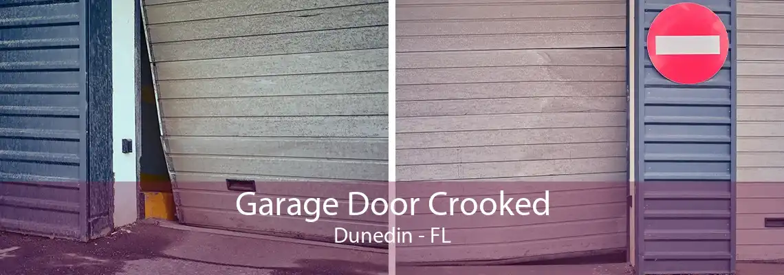 Garage Door Crooked Dunedin - FL