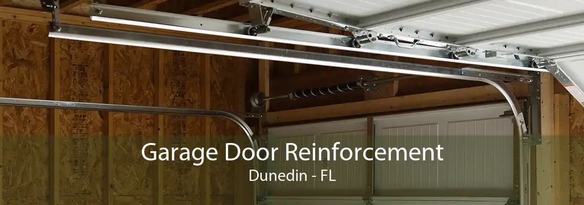 Garage Door Reinforcement Dunedin - FL