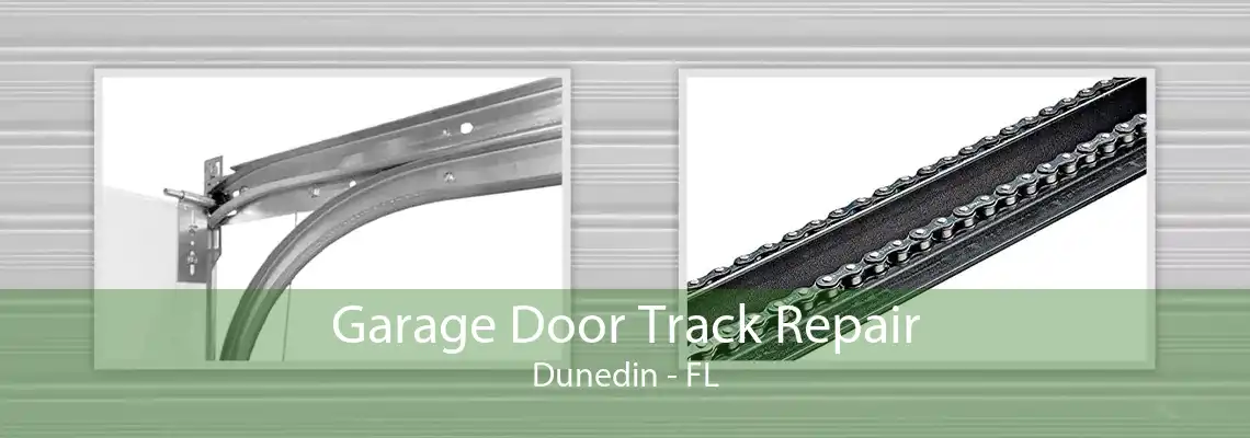 Garage Door Track Repair Dunedin - FL