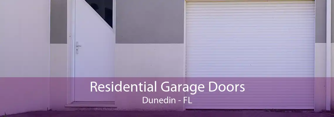 Residential Garage Doors Dunedin - FL