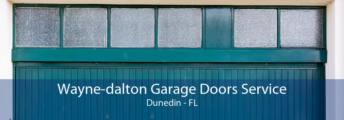 Wayne-dalton Garage Doors Service Dunedin - FL